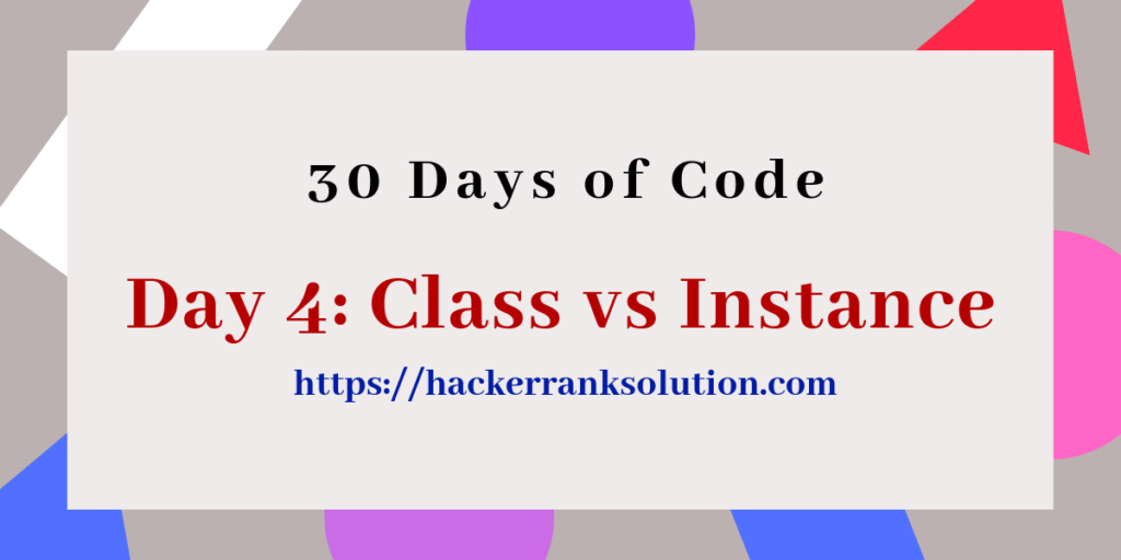 Day 4 Class-vs-Instance Solutions