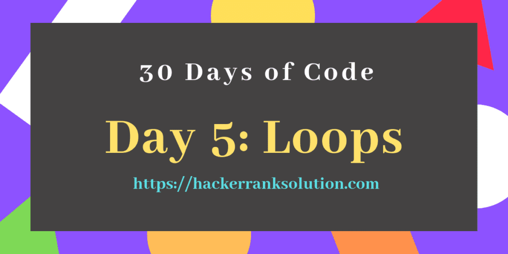 Day 5 Loops Hackerrank Solution